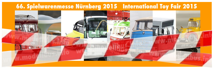 Modellbusse Spielwarenmesse 2015 - modellbus.info